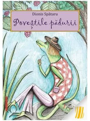 Povestile padurii - Dionis Spataru
