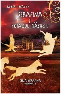 Serafina si toiagul rasucit. Seria Serafina vol. 2 - Robert Beatty
