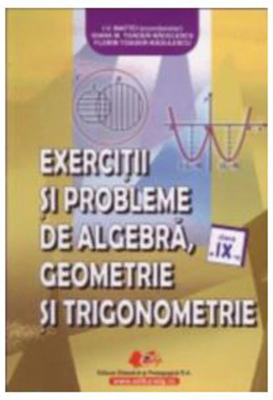Exercitii si probleme (algebra, geometrie si trigonometrie) clasa a 9-a - Ioana Toader-Radulescu