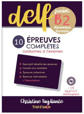 Nouveau DELF junior B2 10 épreuves complètes