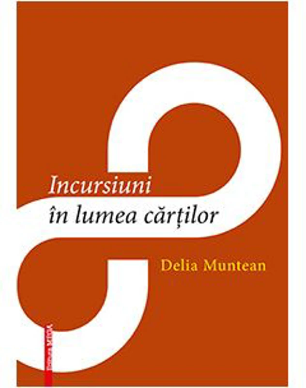Incursiuni in lumea cartilor - Delia Muntean