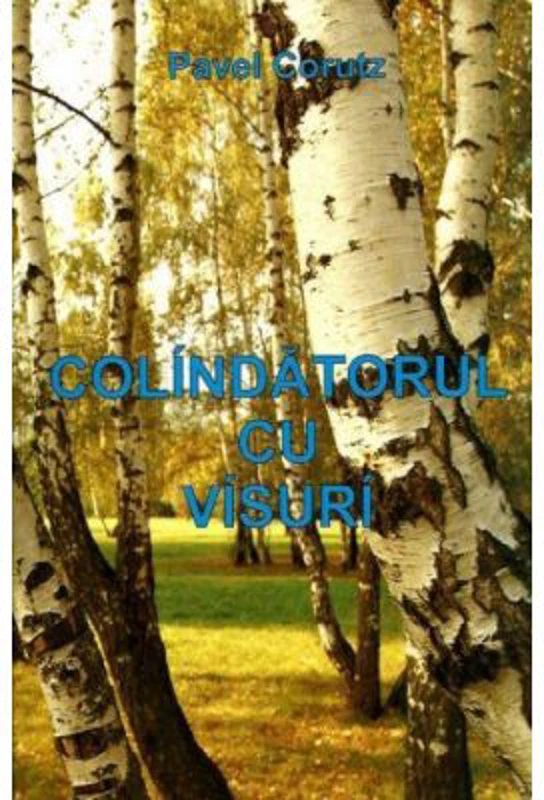 Colindatorul cu visuri - Pavel Corut