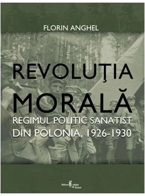 Revolutia Morala. Regimul politic sanatist din Polonia, 1926-1930