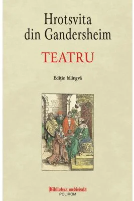 Teatru (editie bilingva) - Hrotsvita din Gandersheim