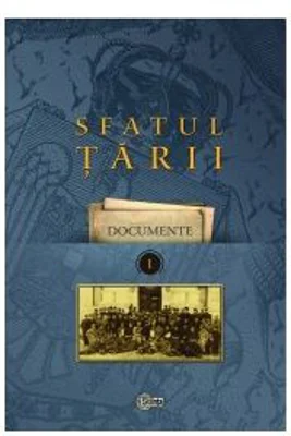 Sfatul Tarii. Documente - Ion Turcanu
