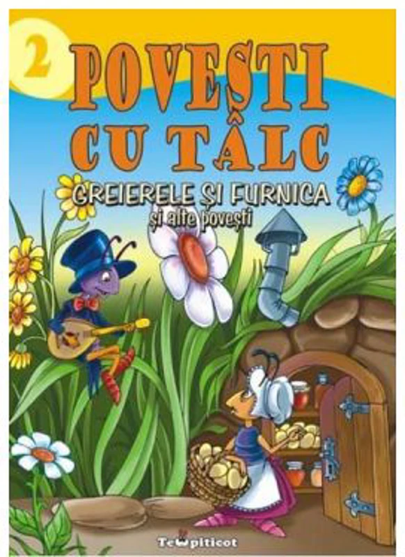 Povesti cu talc: Greierele si furnica si alte povesti