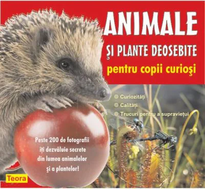 Animale si plante deosebite pentru copii curiosi - Diana Rotaru
