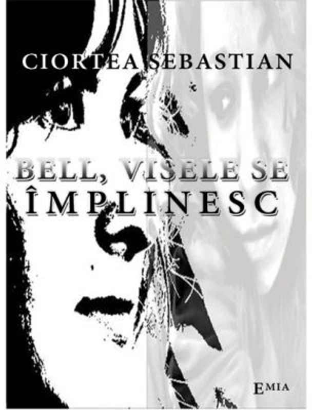Bell, visele se implinesc