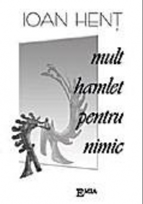 Mult Hamlet pentru nimic