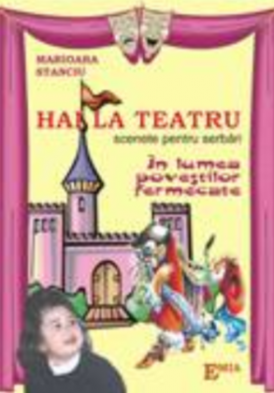 Hai la teatru. Scenete pentru serbari