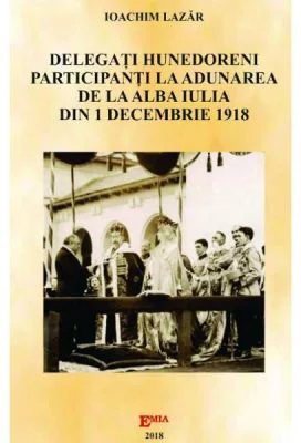 Delegati hunedoreni participanti la Adunarea de la Alba Iulia din 1 Decembrie 1918