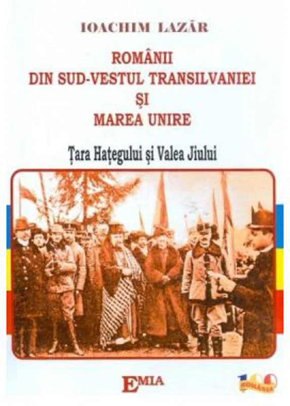 Romanii din Sud-Vestul Transilvaniei si Marea Unire