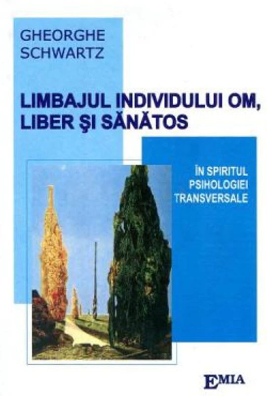 Limbajul individului, om liber si sanatos, in spiritul psihologiei transversale