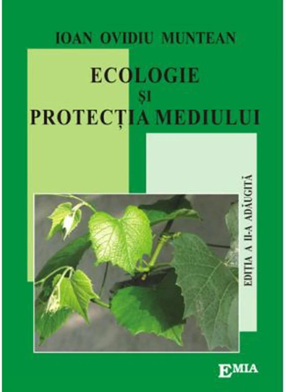 Ecologie si protectia mediului. Editia a II-a, adaugita