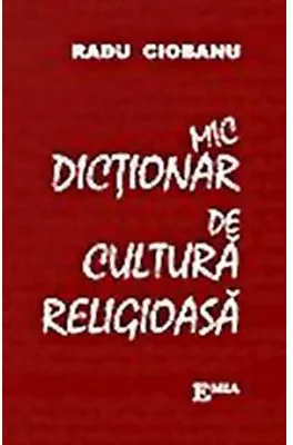 Mic dictionar de cultura religioasa