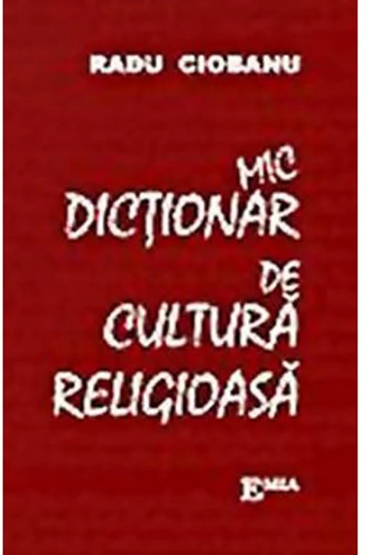 Mic dictionar de cultura religioasa