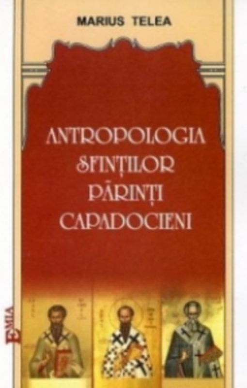 Antropologia Sfintilor Parinti Capadocieni