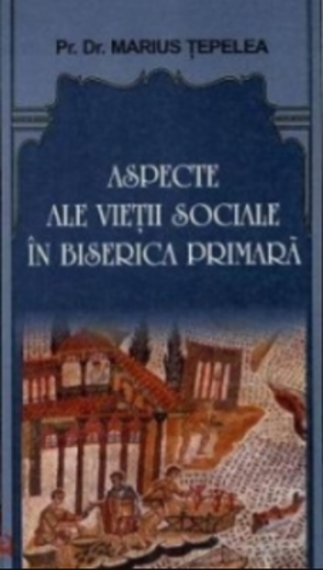 Aspecte ale vietii sociale in biserica primara