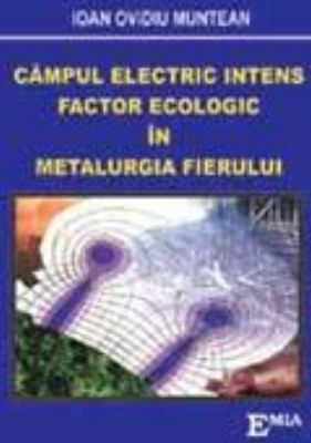 Campul electric intens, Factor ecologic in metalurgia fierului