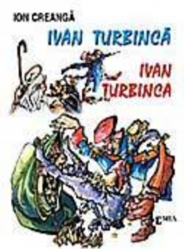 Ivan Turbinca - Ion Creanga