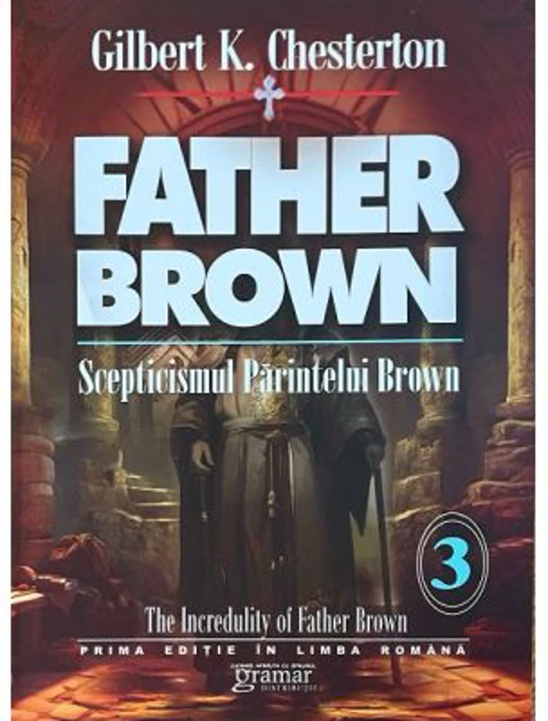 Scepticismul Parintelui Brown - Gilbert K. Chesterton