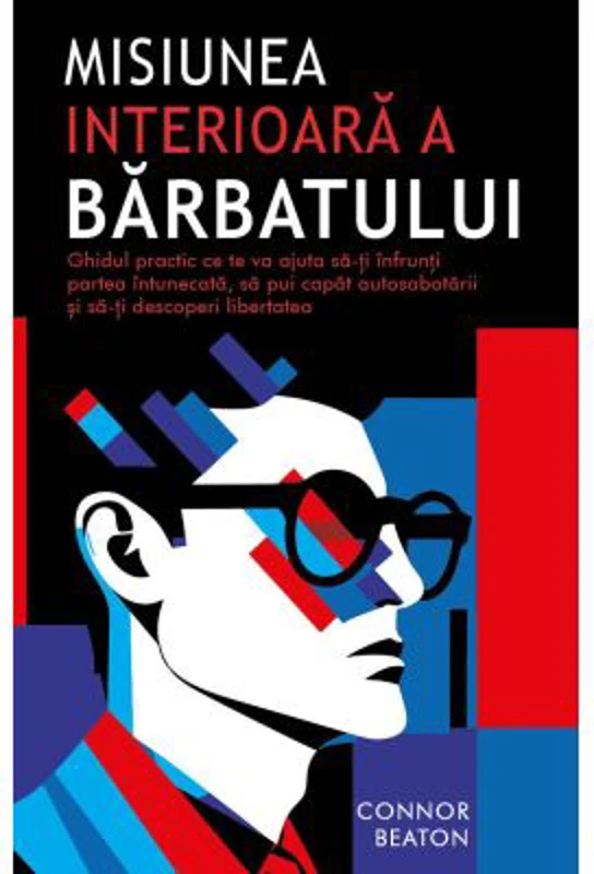 Misiunea interioara a Barbatului - Connor Beaton