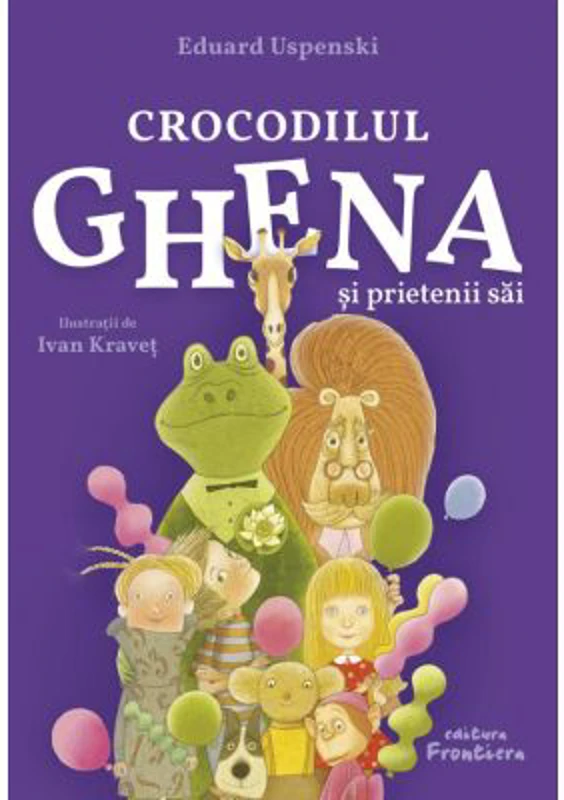 Crocodilul Ghena si prietenii sai. Editia 2