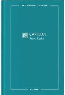 Castelul (vol. 45) - Franz Kafka