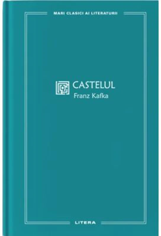 Castelul (vol. 45) - Franz Kafka