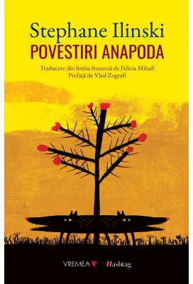 Povestiri anapoda - Stephane Ilinski
