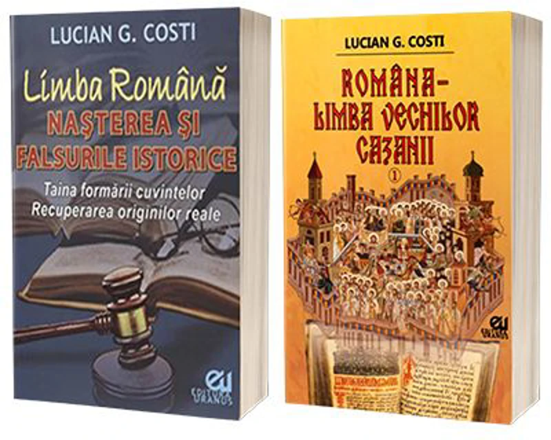 Serie de autor Lucian G Costi. Limba Romana - Nasterea si falsurile istorice si Romana, limba vechilor cazanii, volumul I (set de 2 carti)