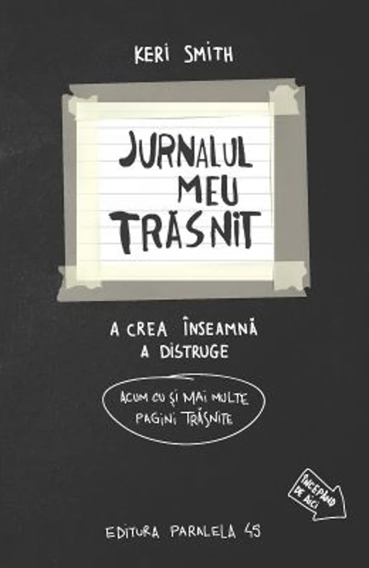 Jurnalul meu trasnit - in alb si negru. Acum cu si mai multe pagini trasnite - Keri Smith
