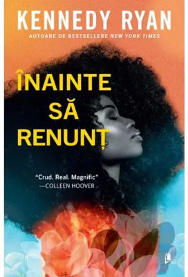 Inainte sa renunt - Kennedy Ryan