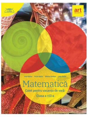 MATEMATICA. Caiet pentru vacanta de vara. Clasa a 7-a - Marius Perianu