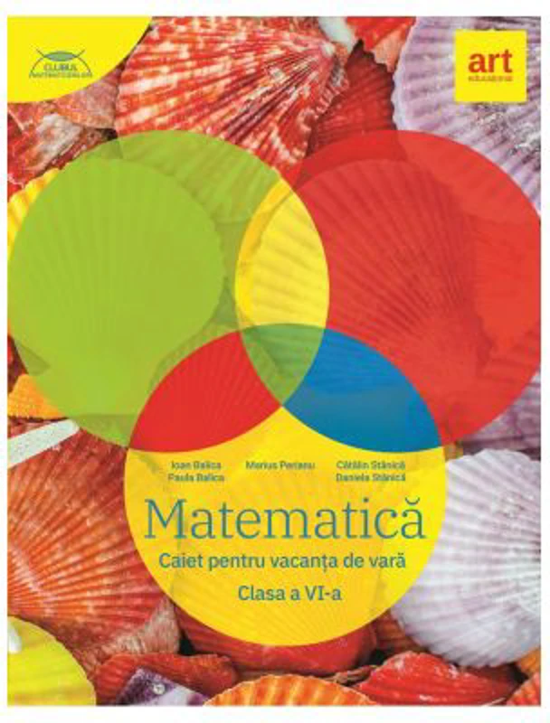 Matematica. Caiet pentru vacanta de vara. Clasa a 6-a - Marius Perianu