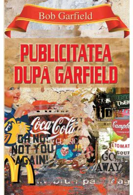 Publicitatea dupa Garfield - Bob Garfield