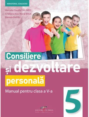 Consiliere si dezvoltare personala. Manual clasa a 5-a - Marcela Claudia Calineci