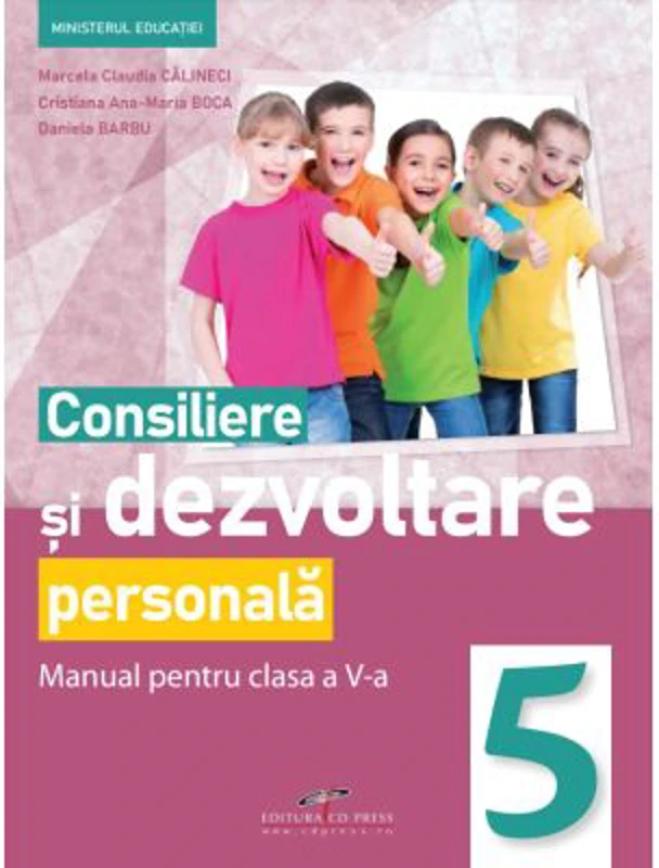 Consiliere si dezvoltare personala. Manual clasa a 5-a - Marcela Claudia Calineci