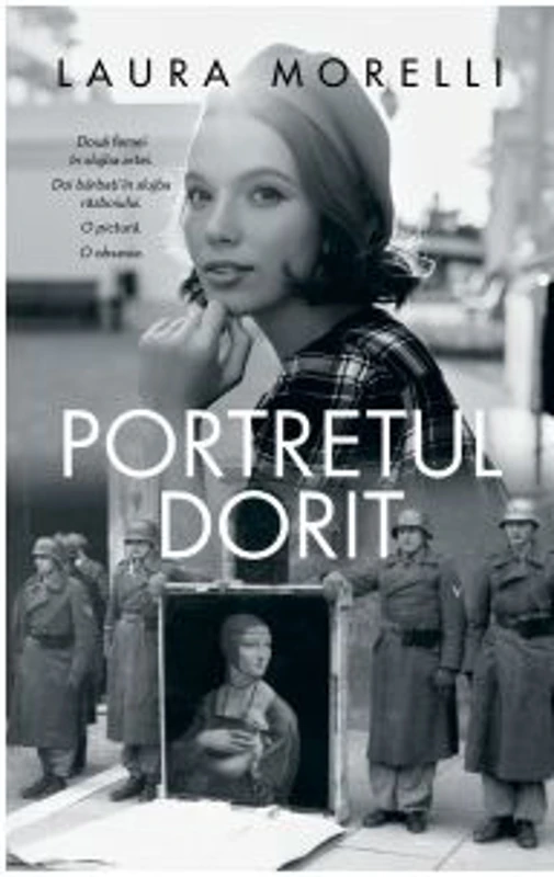 Portretul dorit. O poveste despre al Doilea Razboi Mondial si Italia lui da Vinci - Laura Morelli