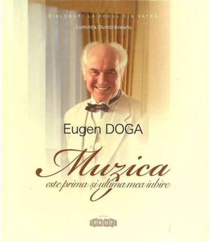 Eugen Doga, Muzica este prima si ultima mea iubire - L. Dumbraveanu