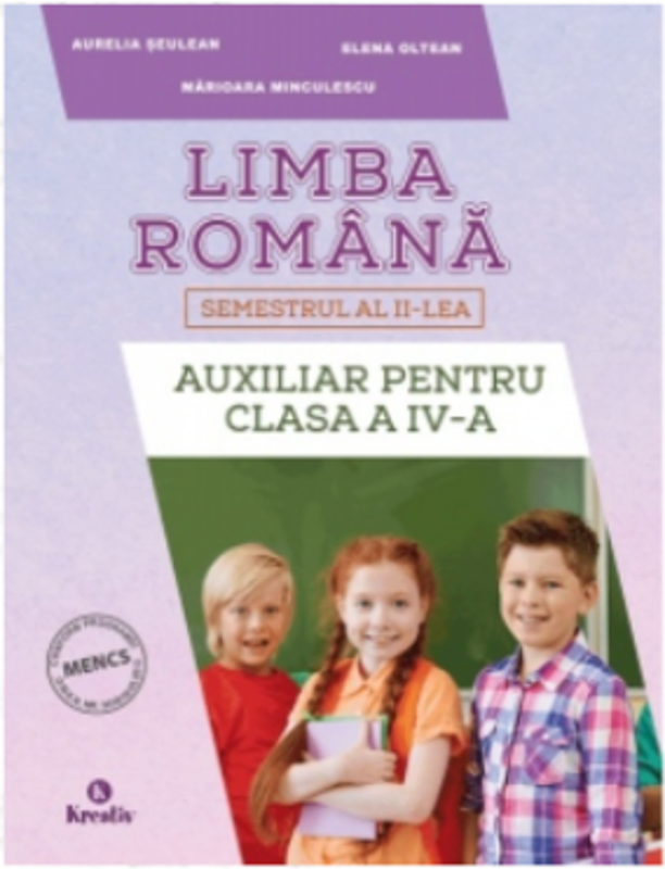 Auxiliar pentru clasa a 4-a semestrul al 2-lea Limba romana - Aurelia Seulean