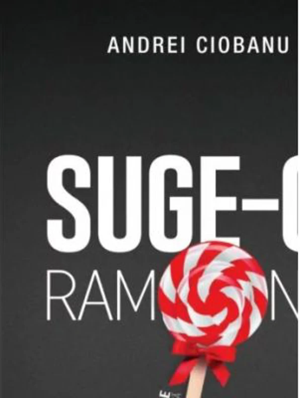 Suge-o, Ramona! - Andrei Ciobanu