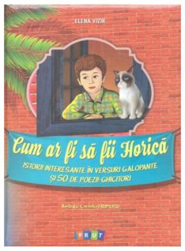 Cum ar fi sa fii Horica - Elena Vizir
