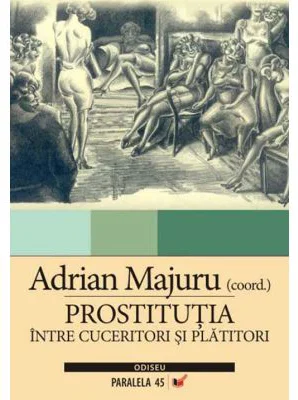 Prostitutia. Intre cuceritori si platitori