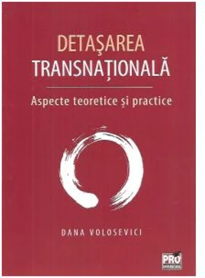 Detasarea transnationala. Aspecte teoretice si practice