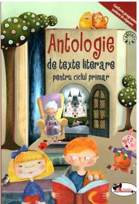 Antologie de texte literare pentru ciclul primar