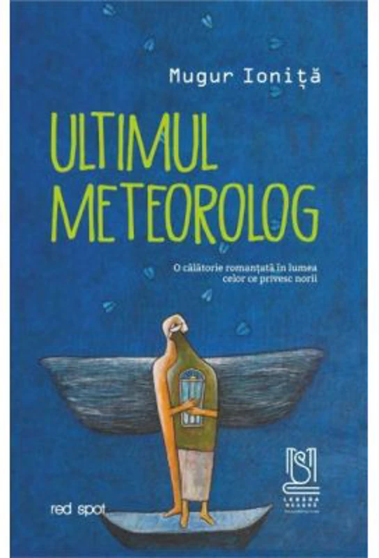 Ultimul meteorolog - Mugur Ionita