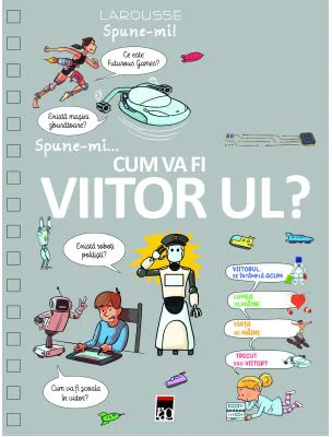 Spune-mi... cum va fi viitorul - Larousse