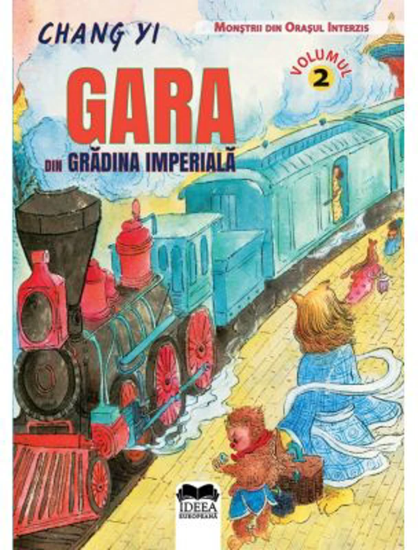 Gara din Gradina Imperiala. Volumul 2. Seria Monstrii din Orasul Interzis - Chang Yi