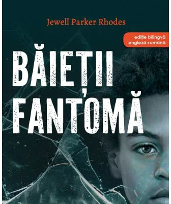 Baietii fantoma - Jewell Parker Rhodes